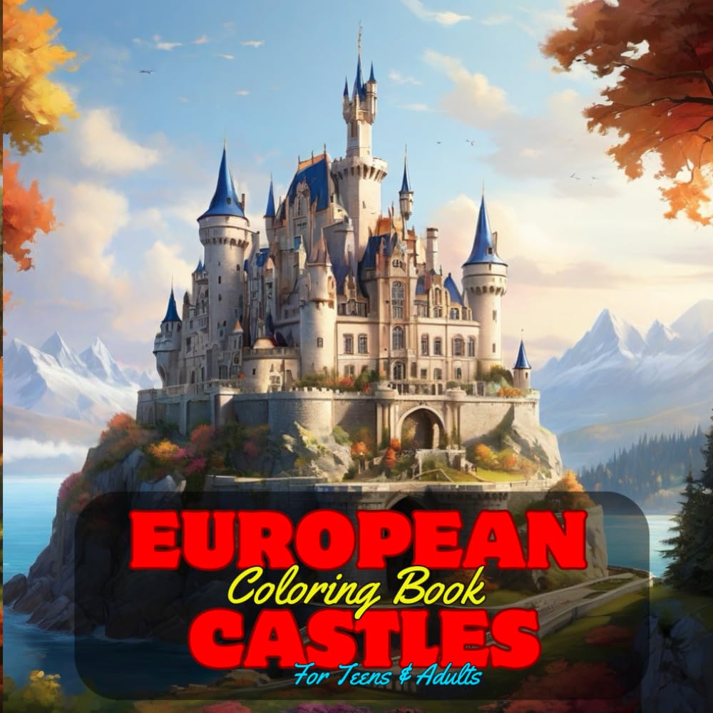 European Castles Coloring Book for Teens and Adults: 50 Unique Coloring Pages Medieval Architecture Designs for Mindfulness Anxiety Stress Relief and ... of Bold Large Prints for Fun Activity.
