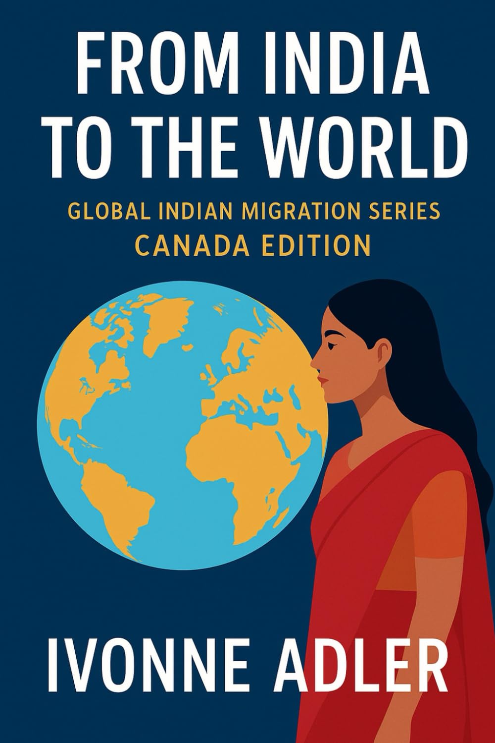From India to the World: Global Indian Migration Series: Canada Edition