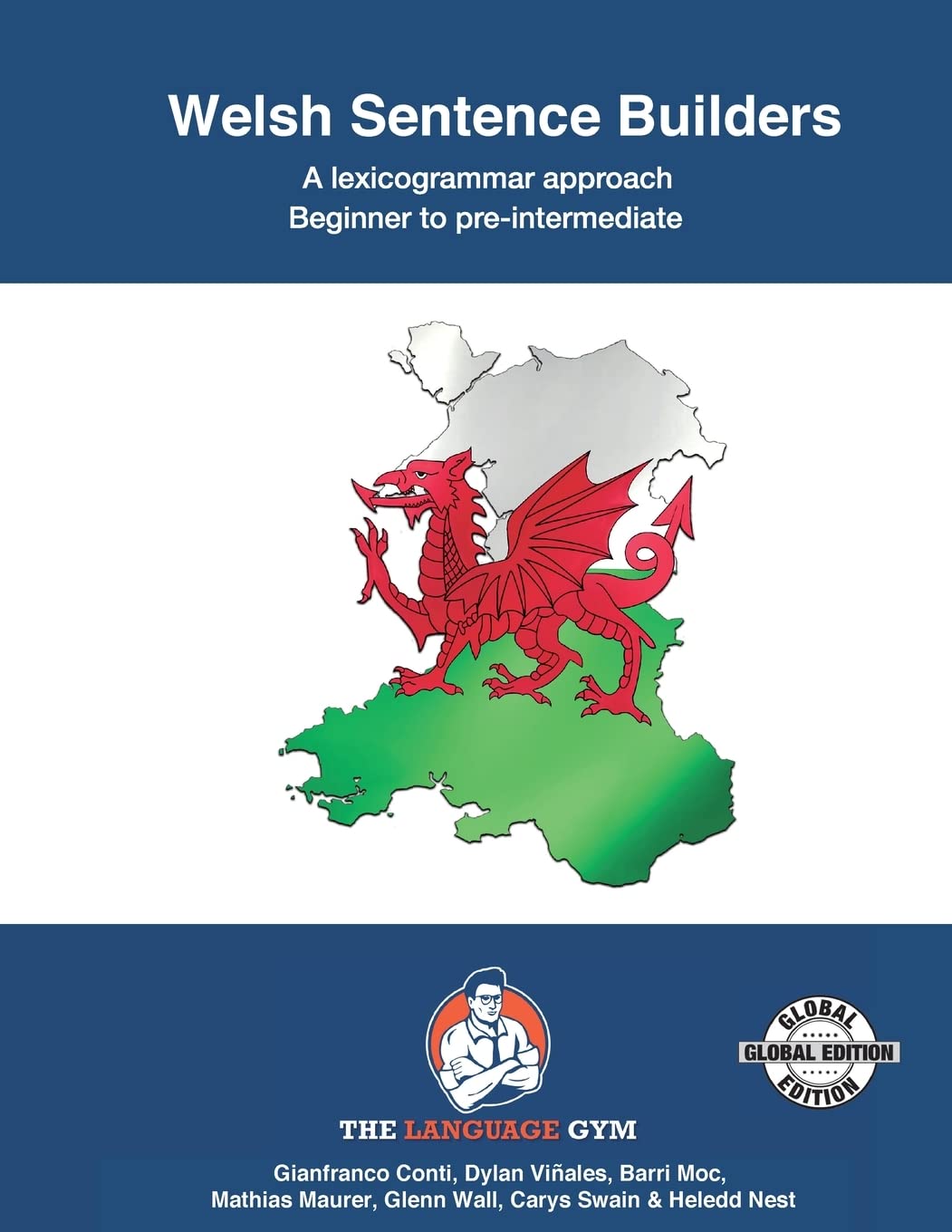 Welsh Sentence Builders - A Lexicogrammar approach: Welsh Sentence Builders - Beginner to Pre-intermediate (The Language Gym - Sentence Builder Books)