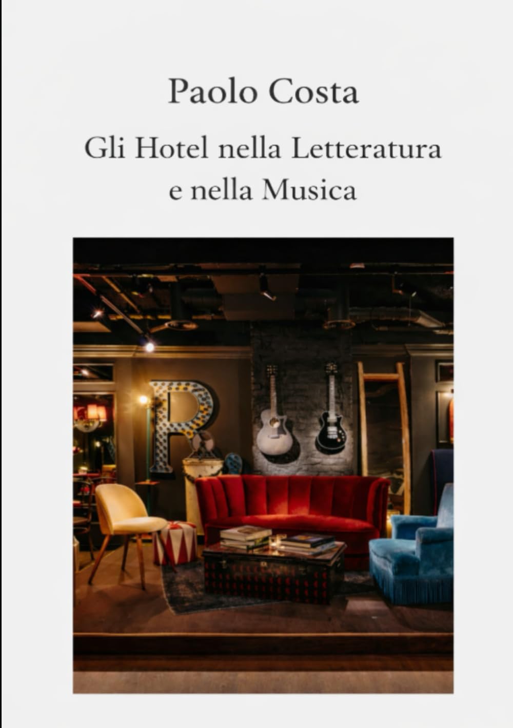 Gli Hotel nella Letteratura e nella Musica