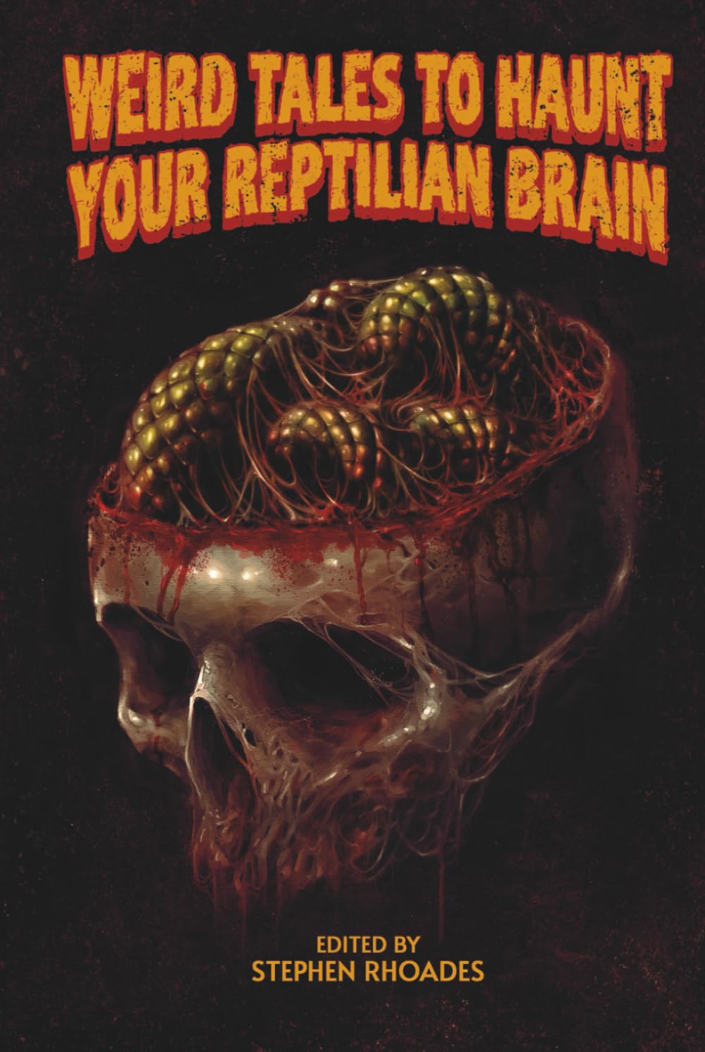 Weird Tales to Haunt Your Reptilian Brain