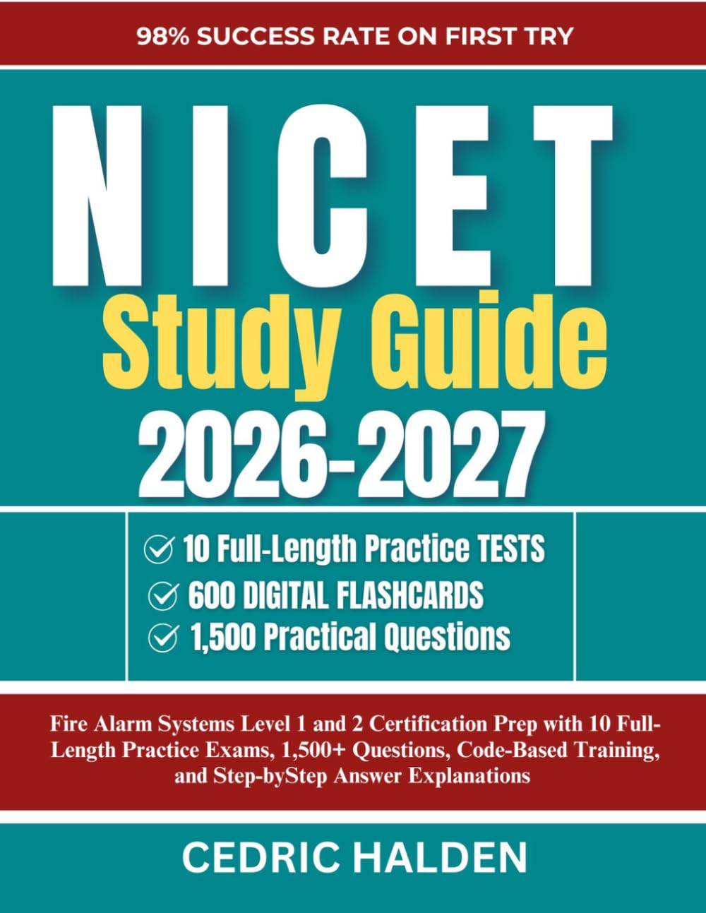 NICET Study Guide 2026-2027: Fire Alarm Systems Level 1 and 2 Certification Prep with 10 Full-Length Practice Exams, 1,500+ Questions, Code-Based Training, and Step-by-Step Answer Explanations.