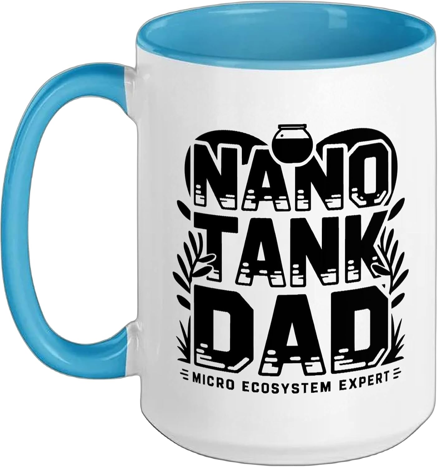 Nano Tank Aquarist Dad Small Aquarium Identity Humor Ceramic Mug, Blue/White, 15oz