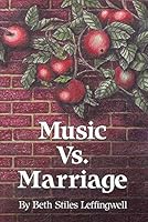 Music Vs. Marriage 0971417210 Book Cover