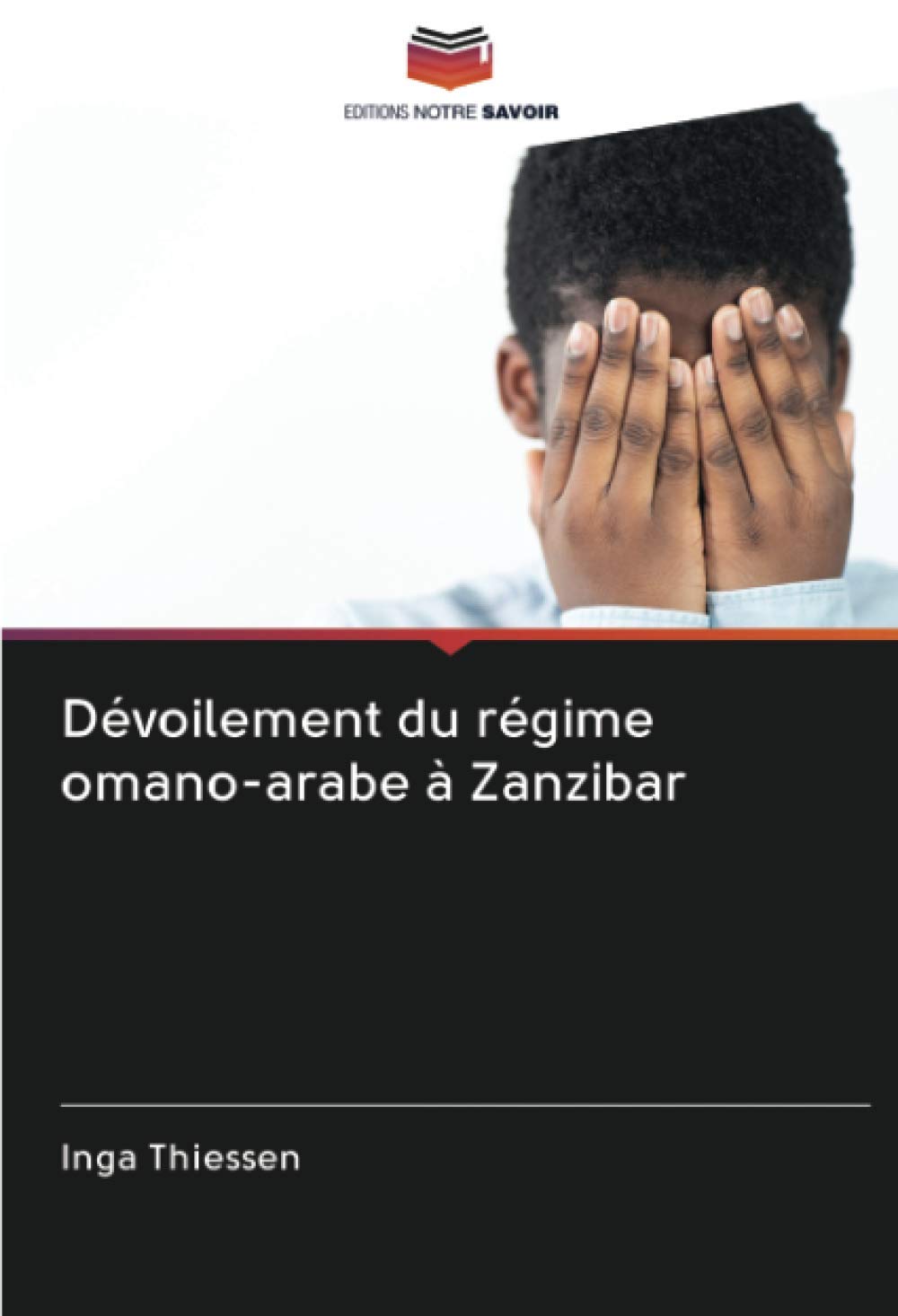 Dévoilement du régime omano-arabe à Zanzibar