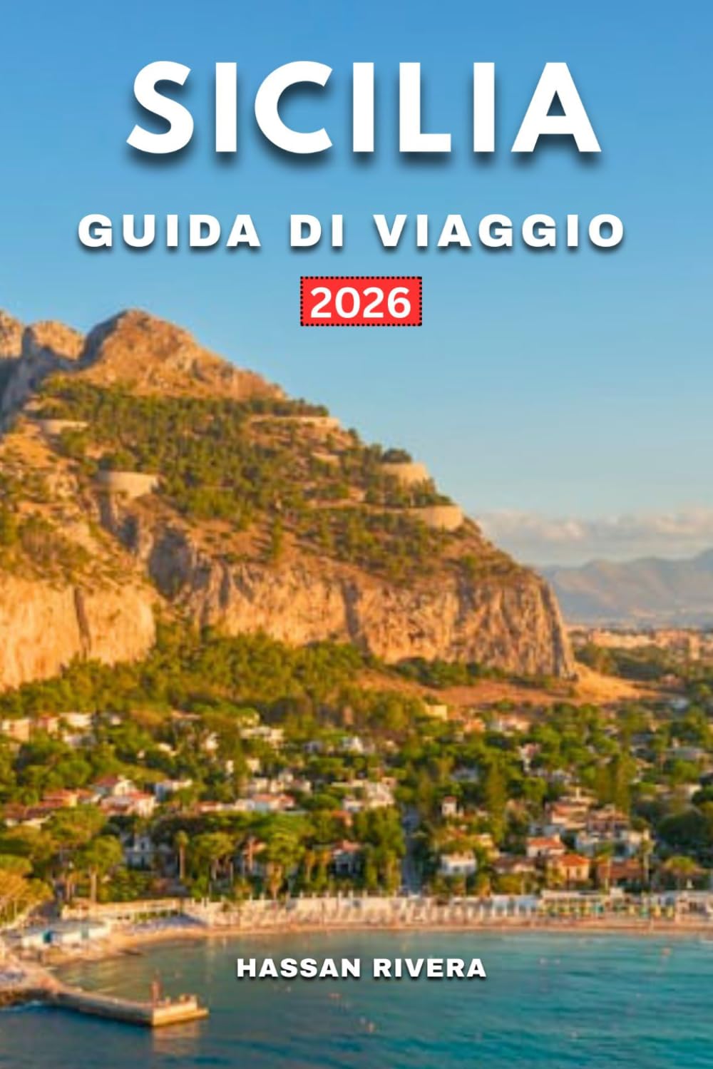 SICILIA GUIDA DI VIAGGIO 2026