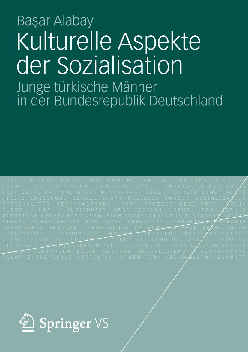 Kulturelle Aspekte der Sozialisation: Junge türkische Männer in der Bundesrepublik Deutschland