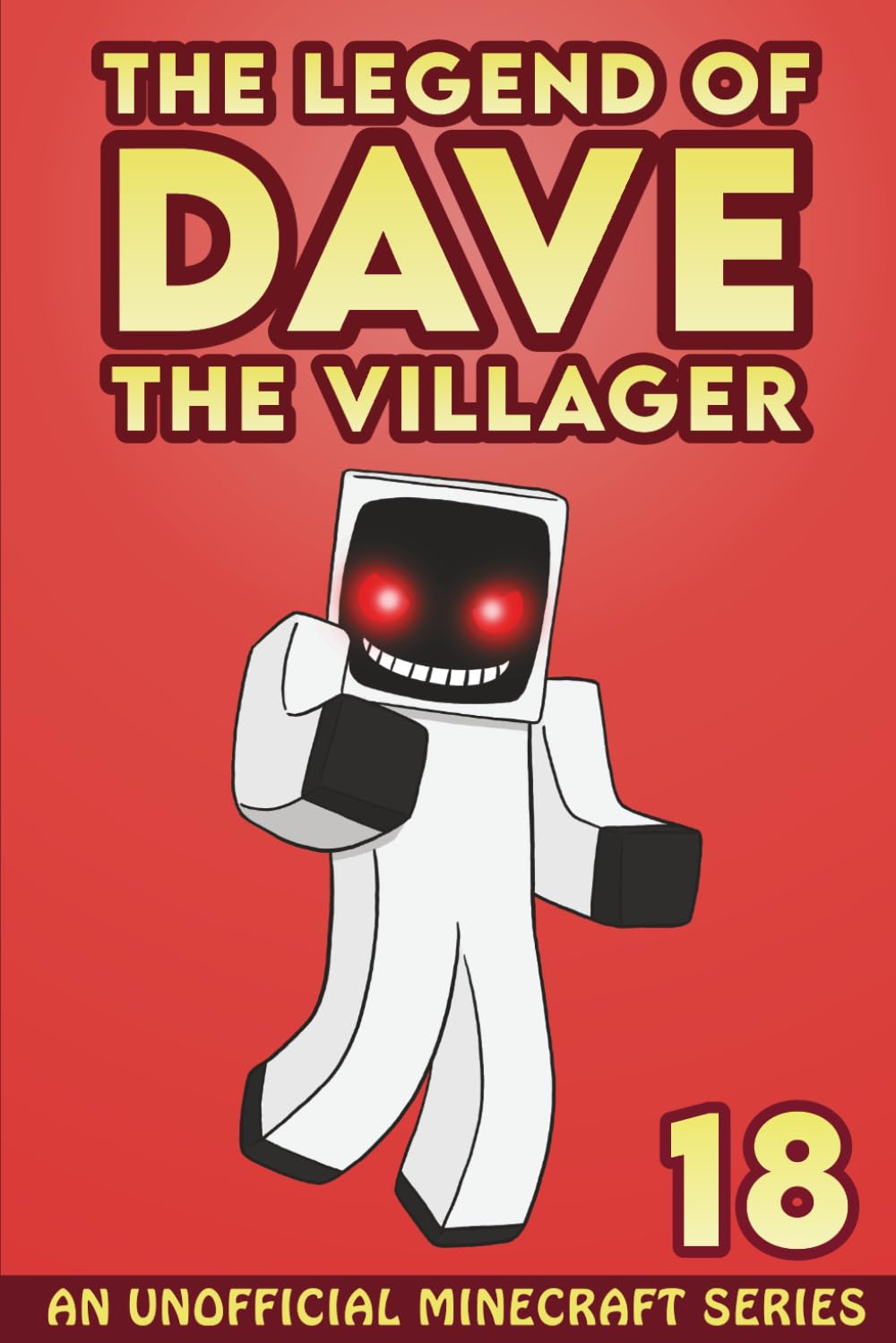 Dave the Villager 18: An Unofficial Minecraft Series (The Legend of Dave the Villager)