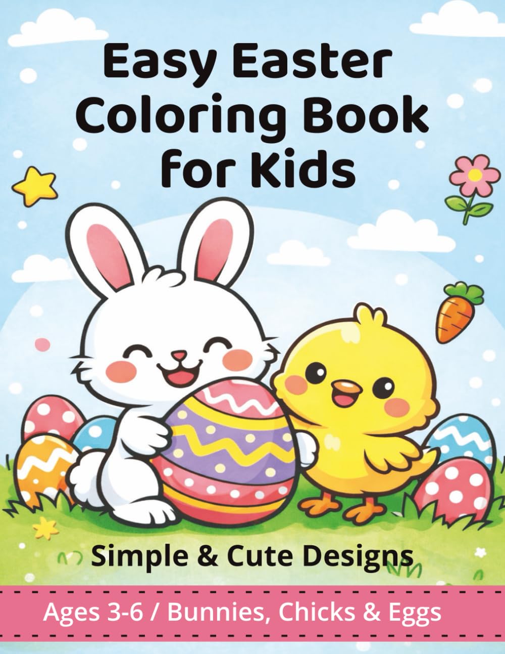 Easy Easter Coloring Book for Kids Ages 3-6: Simple & Cute Designs for Toddlers, Preschool & Kindergarten