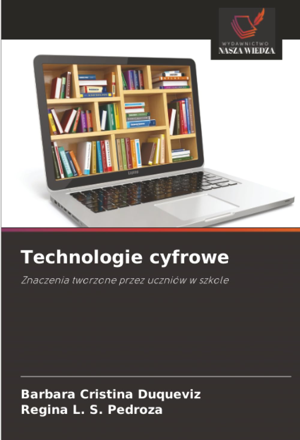 Technologie cyfrowe: Znaczenia tworzone przez uczniów w szkole