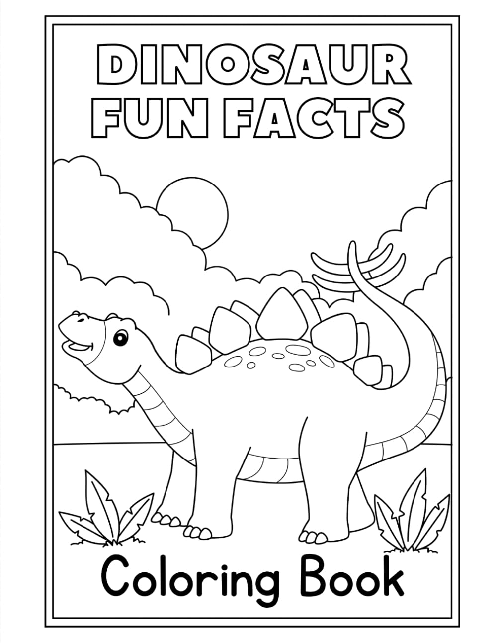 Dinosaur Fun Facts Coloring Book for Kids: Cute & Easy Dinosaur Pages Ages 4–8