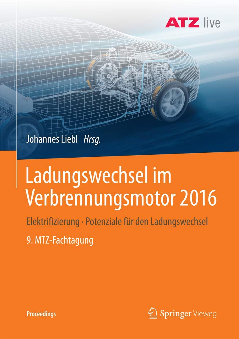 Ladungswechsel im Verbrennungsmotor 2016: Elektrifizierung - Potenziale für den Ladungswechsel - 9. MTZ-Fachtagung (Proceedings)