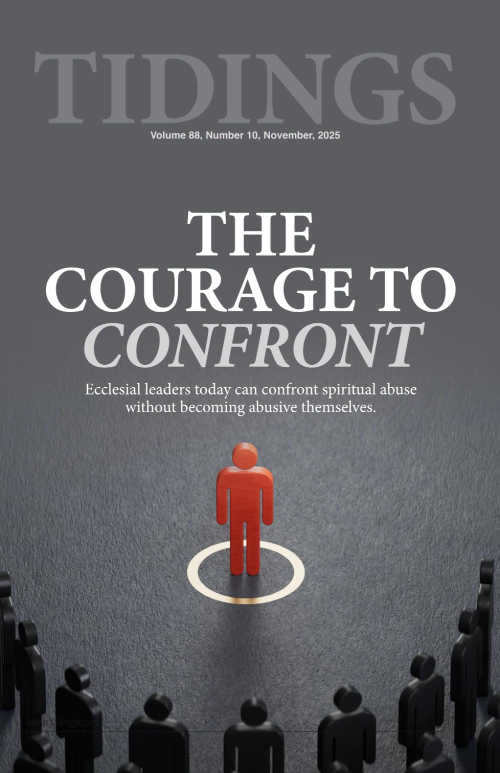 Tidings - Volume 88 - Number 10 - November, 2025: The Courage to Confront (Christadelphian Tidings Magazine)