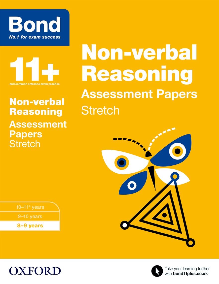 OXFORD UNIVERSITY PRESS Bond 11+: Non-verbal Reasoning: Stretch Papers: 8-9 years