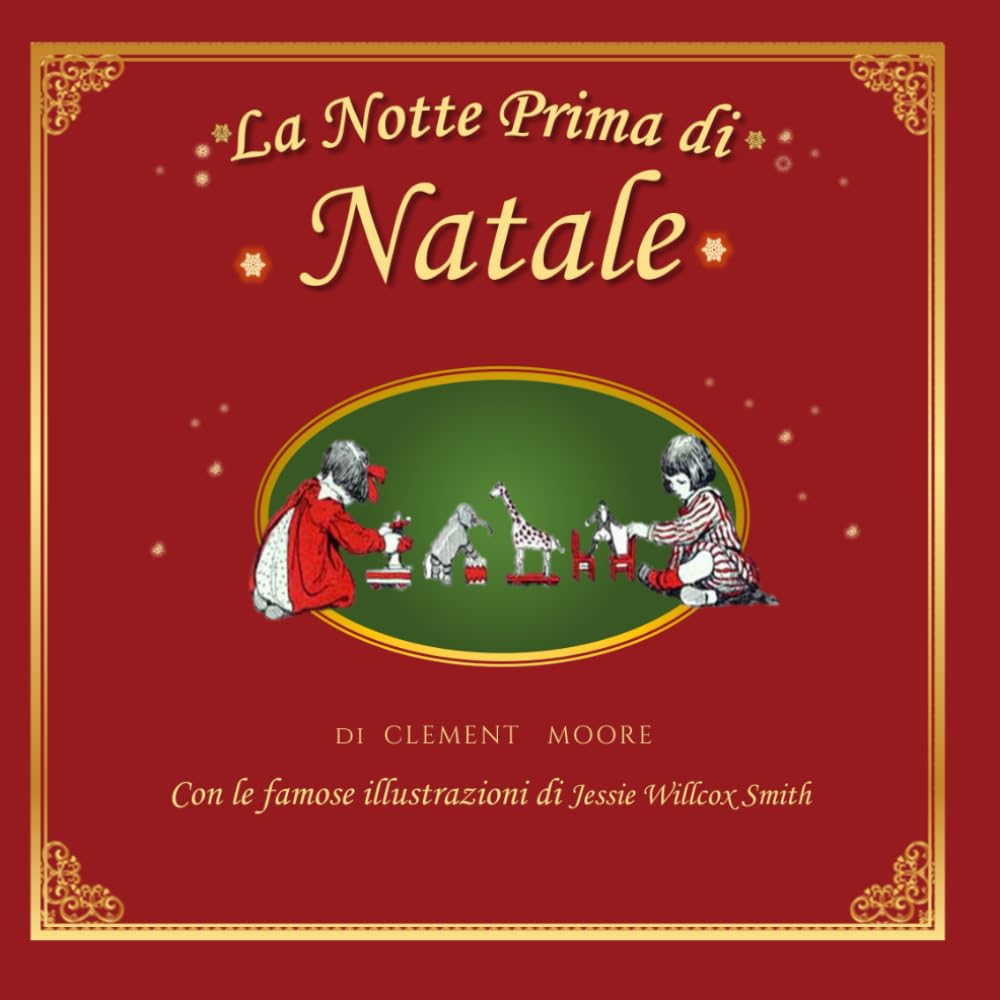 La Notte Prima di Natale: Che la magia abbia inizio con la visita di Babbo Natale 1-6 anni tutto a colori