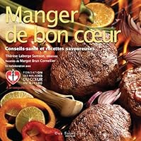 "manger de bon coeur ; conseils santé et recettes savoureuses" 2894553048 Book Cover