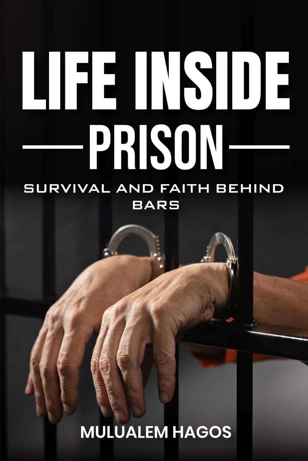 Life Inside Prison: Survival And Faith Behind Bars