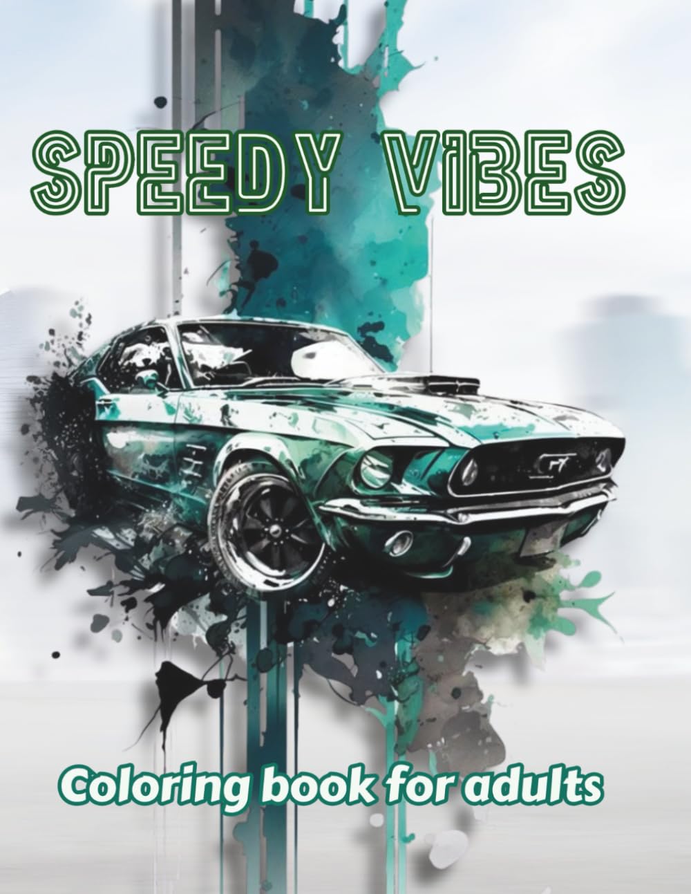 Speedy Vibes: A coloring book for adults 53 coloring pages by DianaDellia (Traveling Coloring Books)