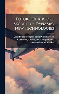 Future Of Airport Security-- Dynamic New Technologies