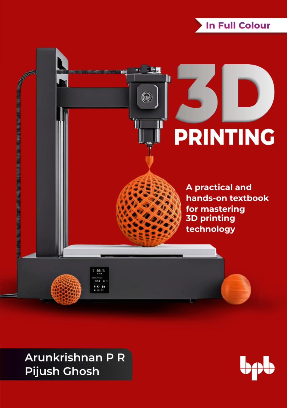 3D Printing: A practical and hands-on textbook for mastering 3D printing technology (English Edition)