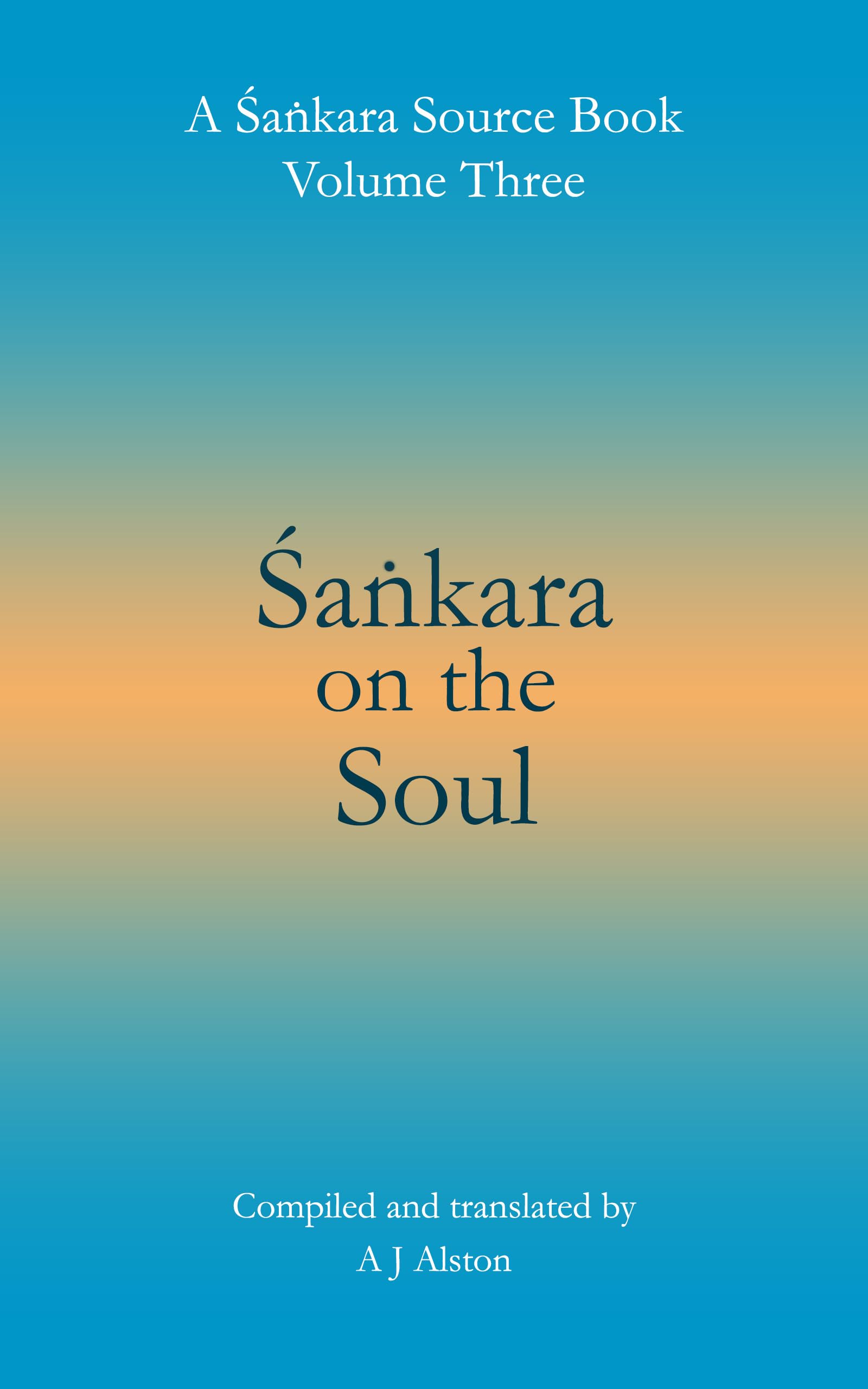 Shankara on the Soul: Shankara Source Book Volume Three