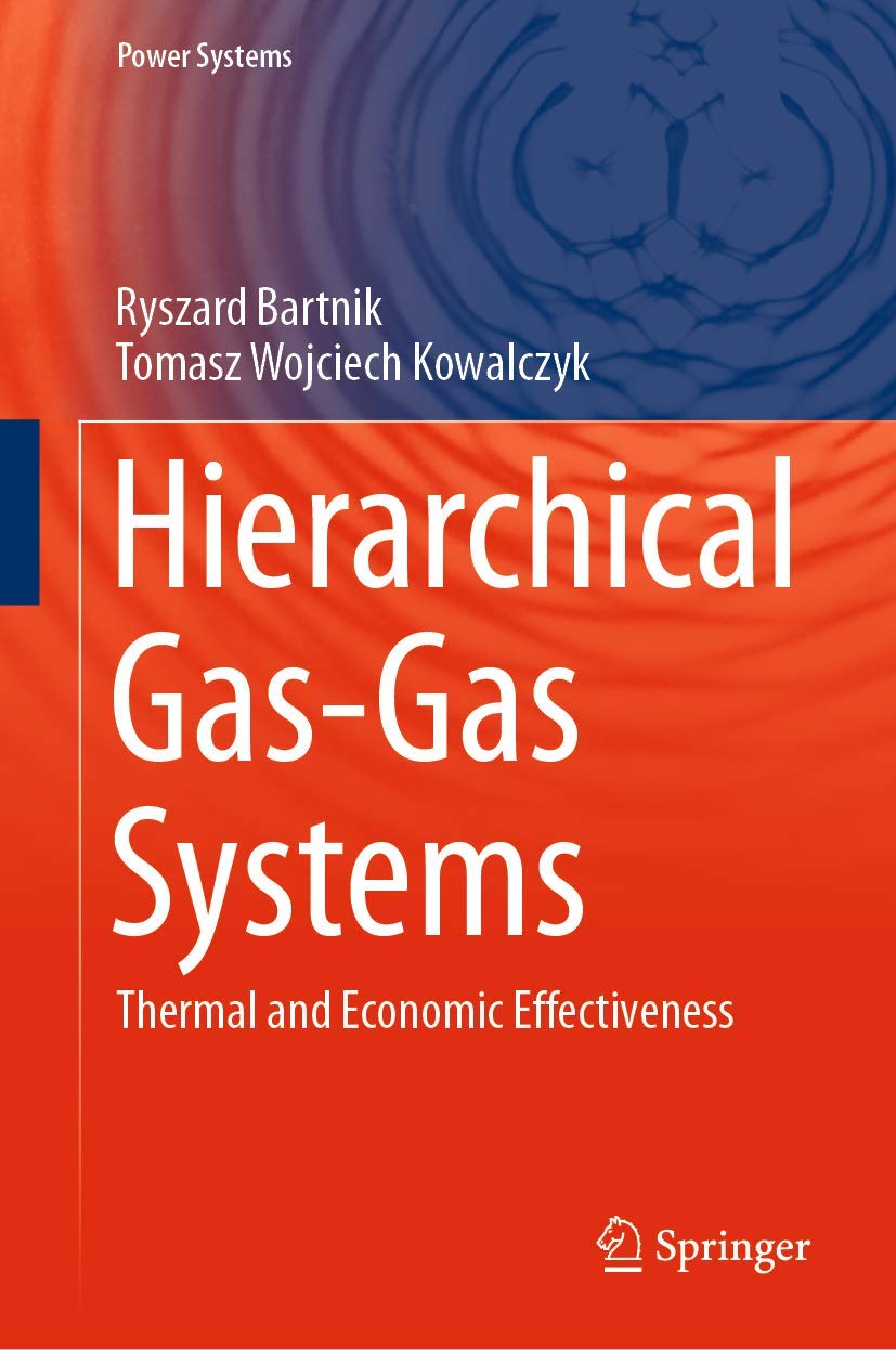 Hierarchical Gas-Gas Systems: Thermal and Economic Effectiveness (Power Systems)