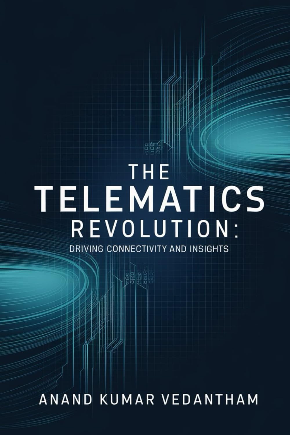 The Telematics Revolution: Driving Connectivity and Insights: Exploring the intersection of technology and connectivity in a rapidly evolving world