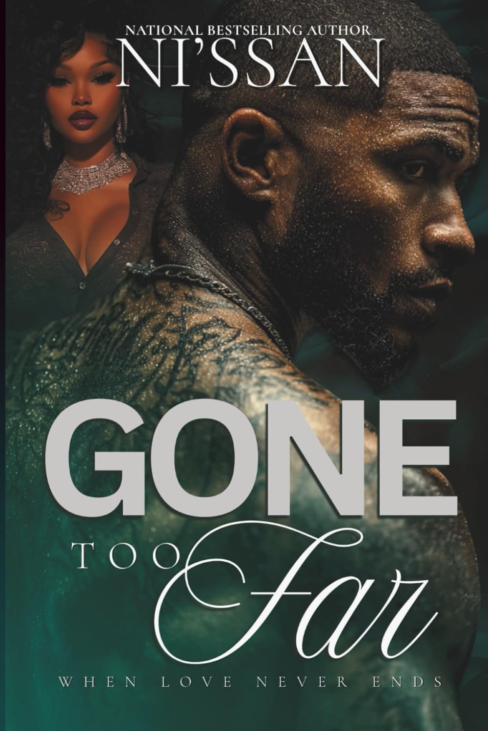 Gone Too Far: A love that never ends