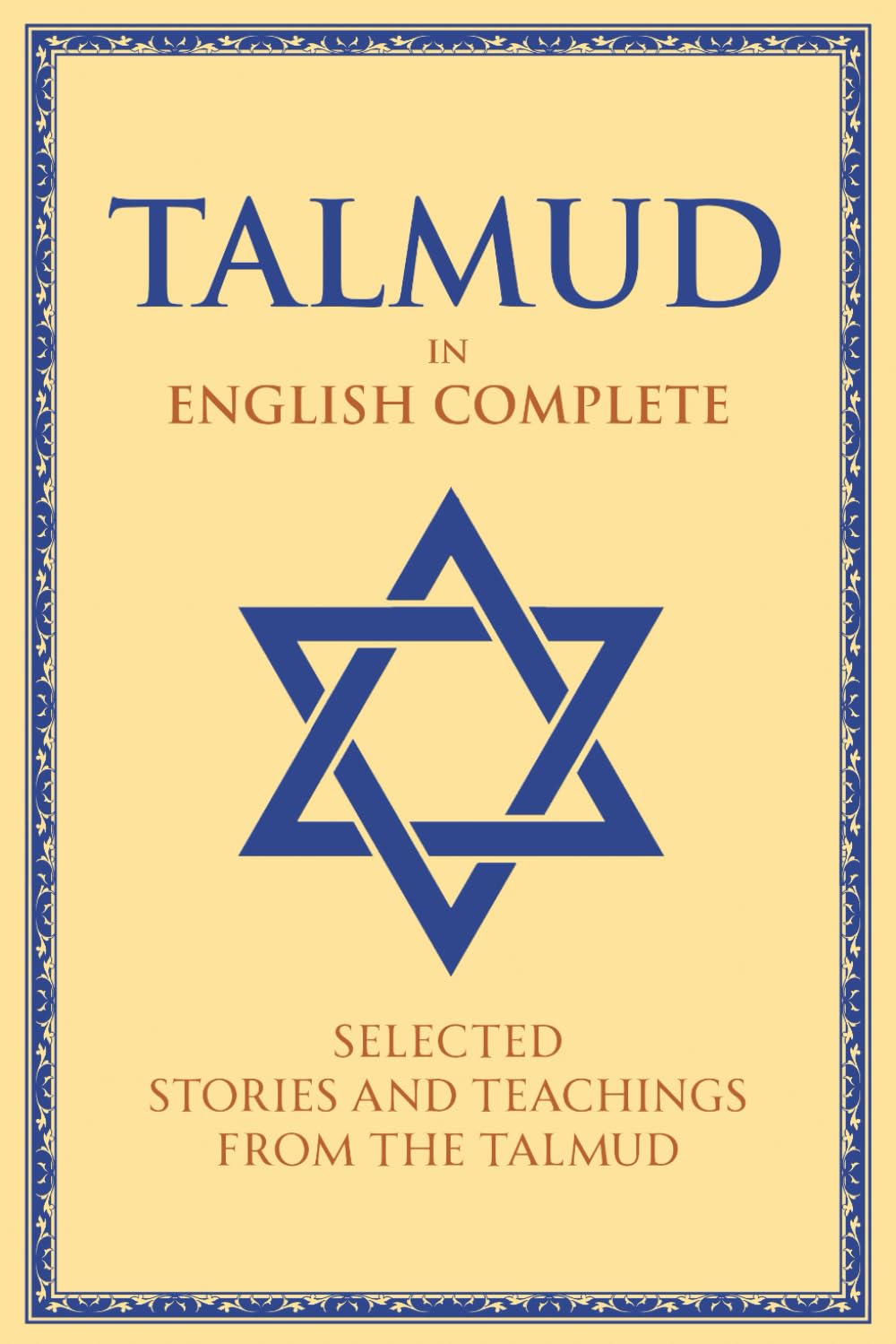 Talmud in English Complete: Selected Stories and Teachings from the Talmud – Adapted in English for All Readers.