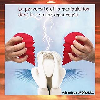 La PerversitÃ© Et La Manipulation Dans La Relation Amoureuse