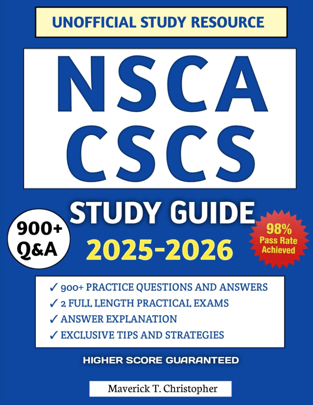 NSCA CSCS Study Guide 2025–2026: 900+ Practice Questions with Detailed Answers (Unofficial Study Resource for the Certified Strength & Conditioning Specialist Exam)