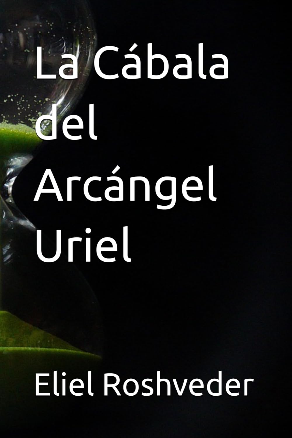 La Cábala del Arcángel Uriel (Anges de la Kabbale)