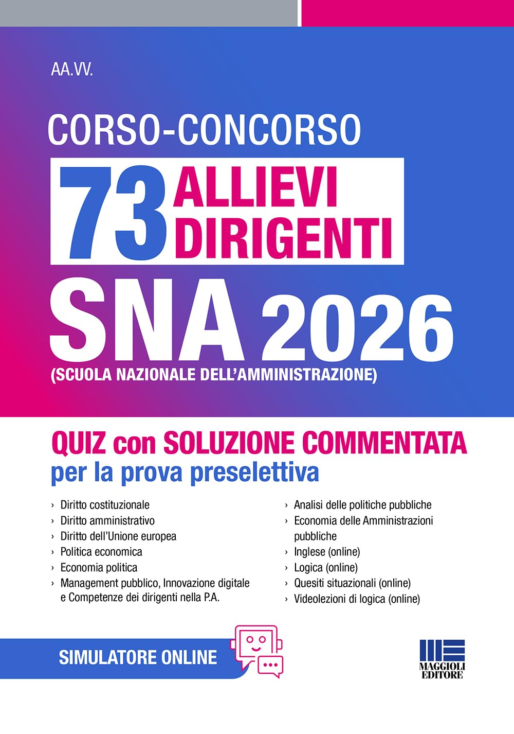 Concorso 73 allievi dirigenti SNA 2026. Quiz con soluzione commentata per la prova selettiva. Con simulatore online