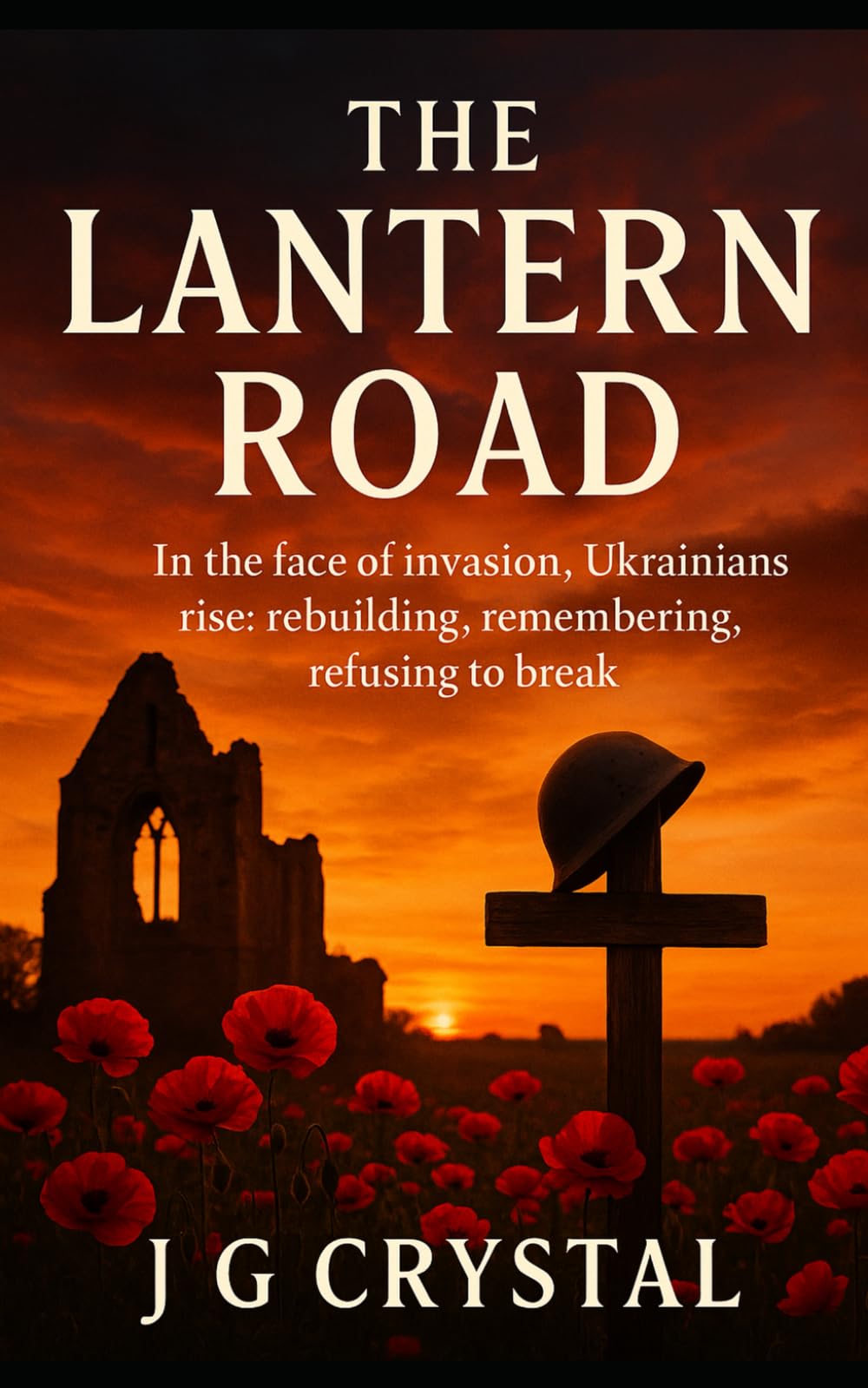 The Lantern Road: A widow. A survivor. In war-torn Ukraine, love dares to begin again.