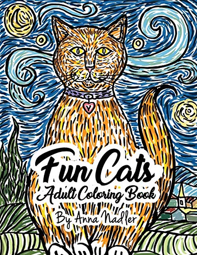 Fun Cats Adult Coloring Book: 24 unique and fun cat illustrations for you to color! (Dogs and Cats Coloring Books)