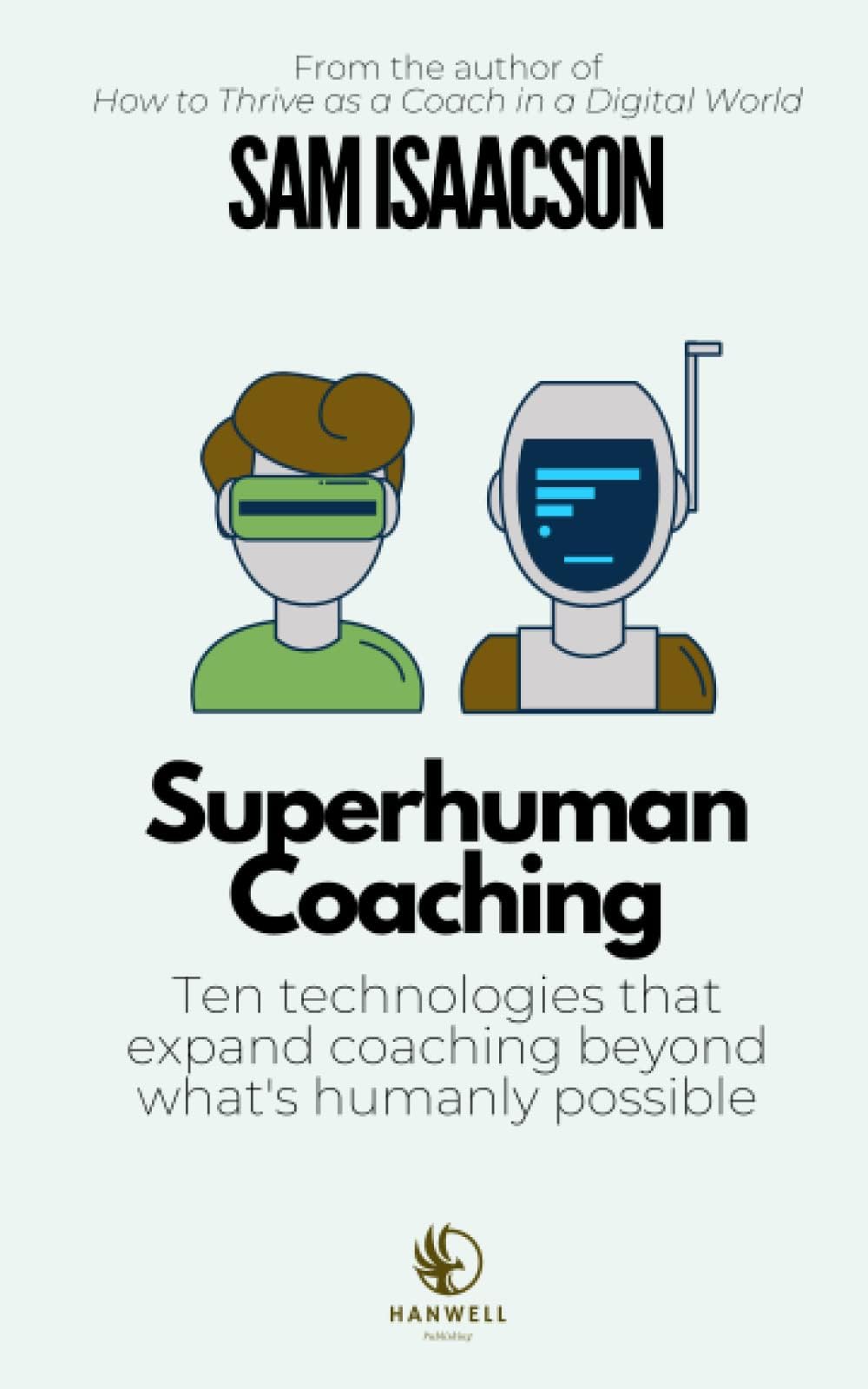 Superhuman Coaching: Ten technologies that expand coaching beyond what'