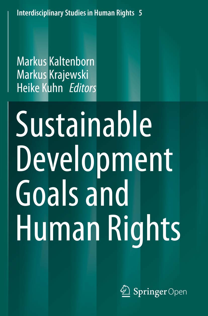 Sustainable Development Goals and Human Rights: 5 (Interdisciplinary Studies in Human Rights, 5)