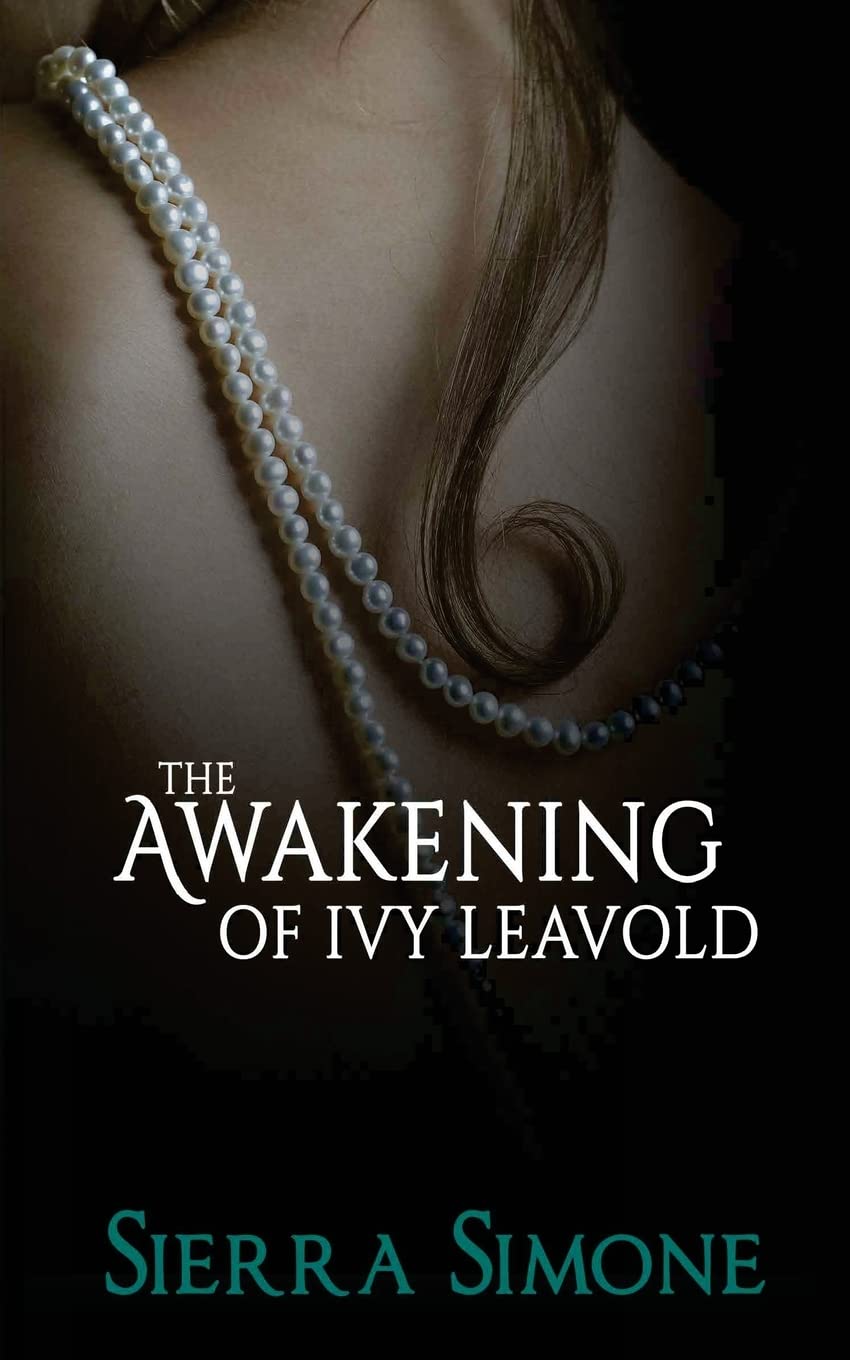 The Awakening of Ivy Leavold: Volume 1 (Markham Hall)