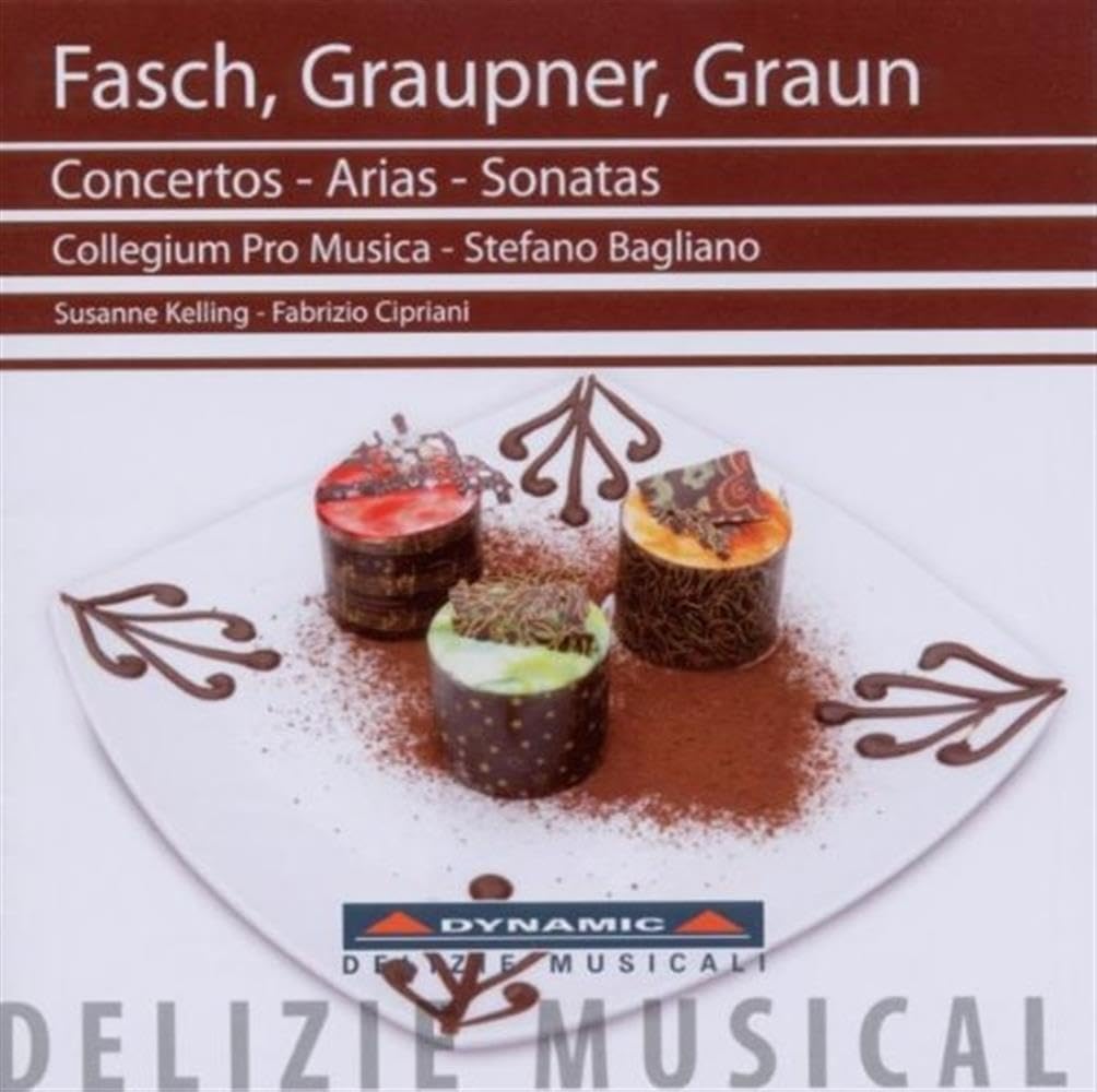 Fasch / Grupner / Graun: Concertos, Arias, Sonatas