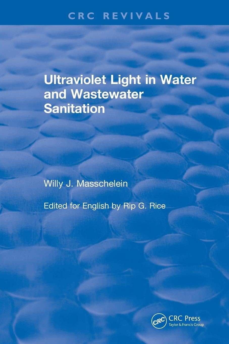 Revival: Ultraviolet Light in Water and Wastewater Sanitation (2002) (CRC Press Revivals)