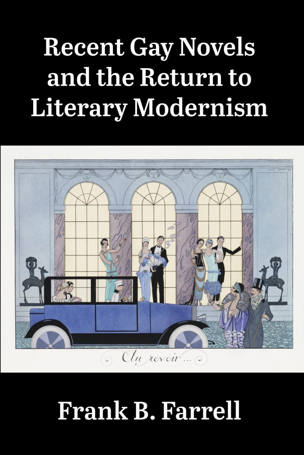 Recent Gay Novels and the Return to Literary Modernism