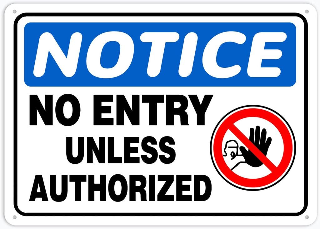 8"x12" Tin Metal Sign - Notice Safety Sign No Entry Unless Authorized - Outdoor Decor, Road/Street Warning Use