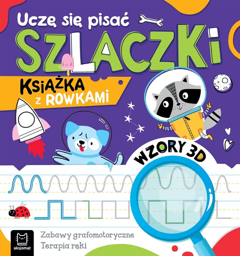 Uczę się pisać szlaczki.: Książka z rowkami. Wzory 3D. Zabawy grafomotoryczne, terapia ręki