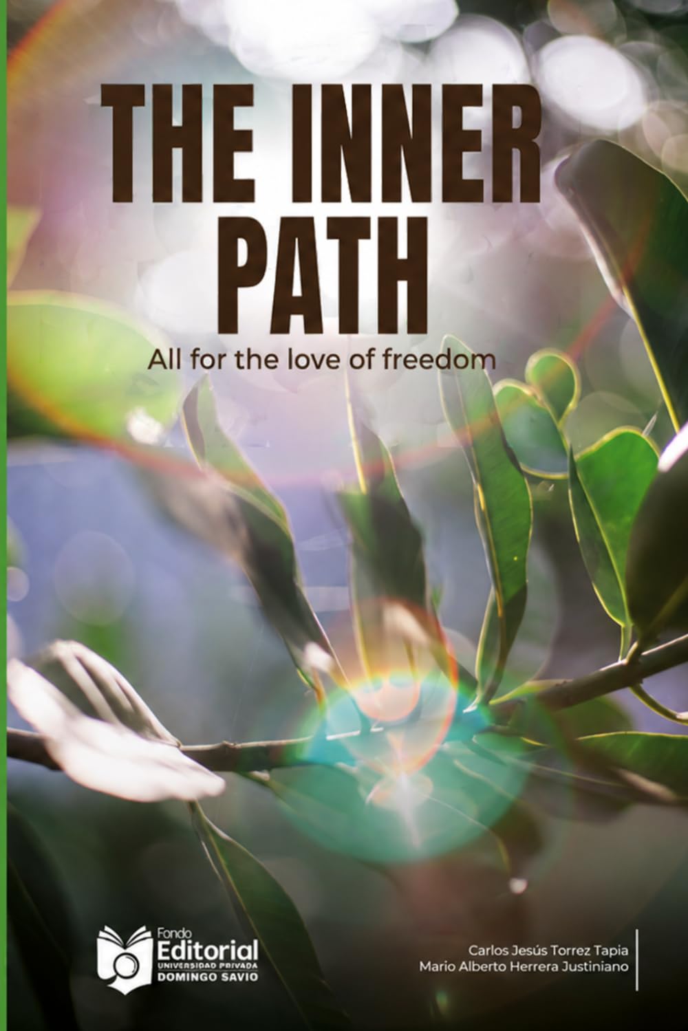 The Inner Path: "All for the love of freedom"