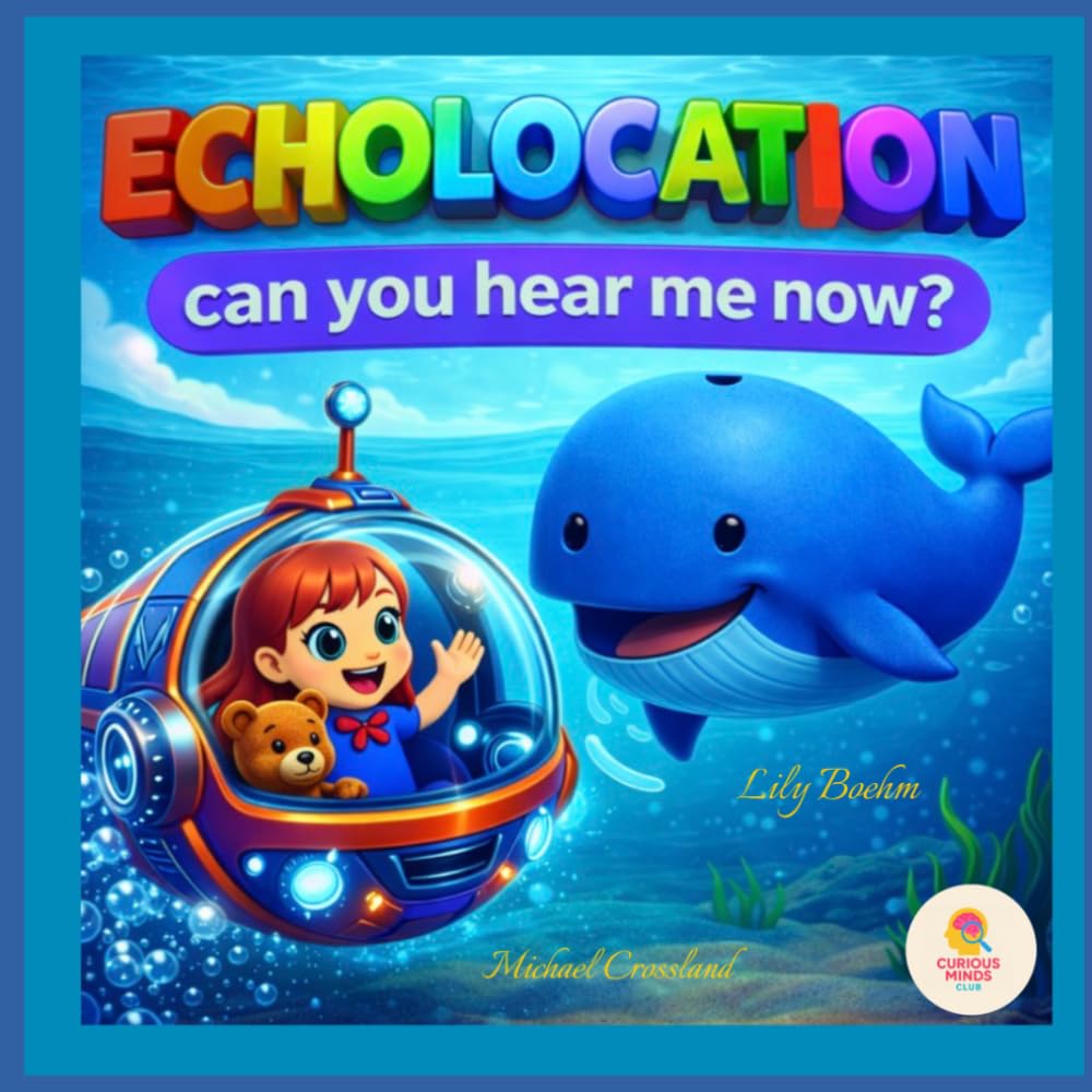 Echolocation: Can you hear me now? (The Curious Minds Club)