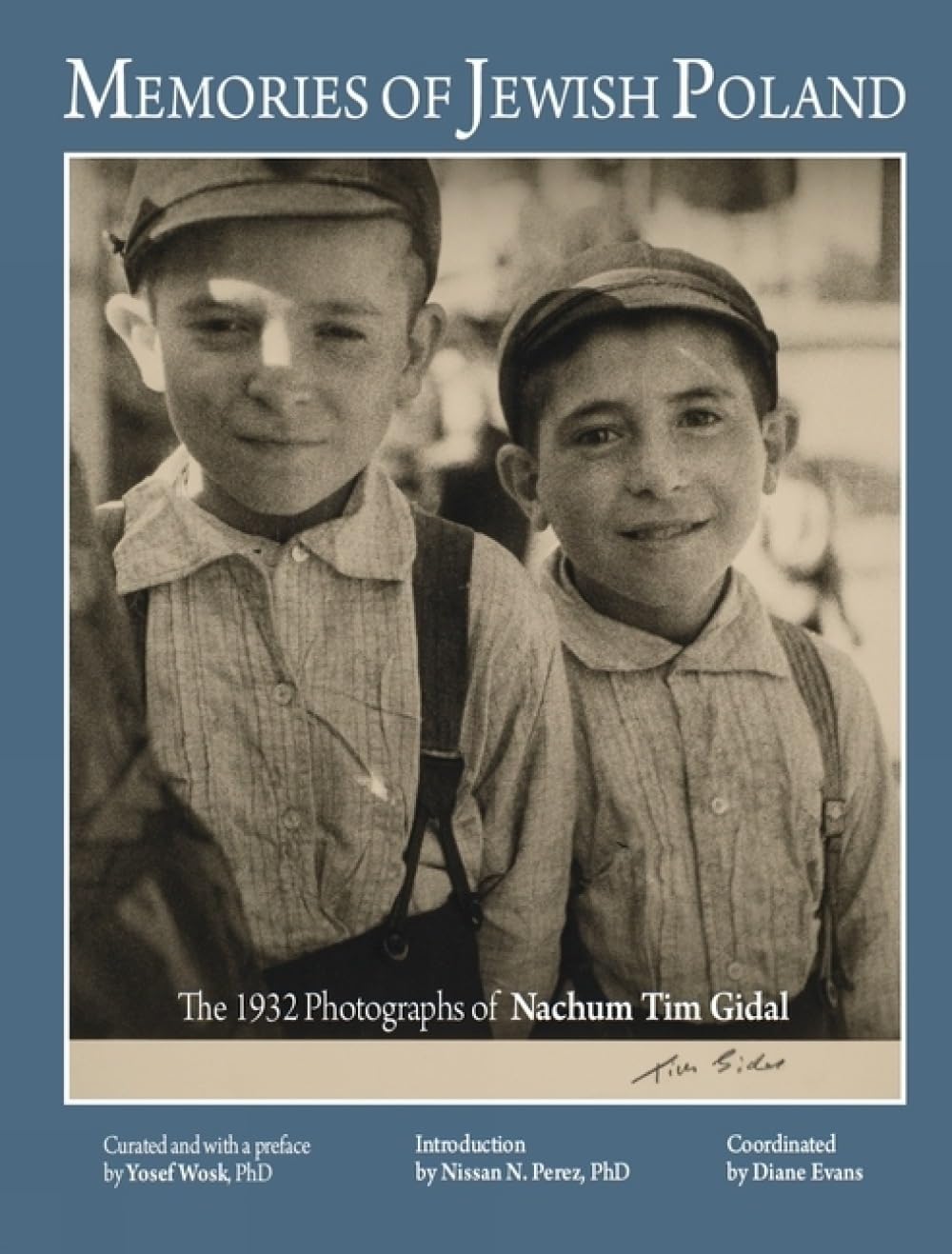 Memories of Jewish Poland : The 1932 Photographs of Nahum Tim Gidal