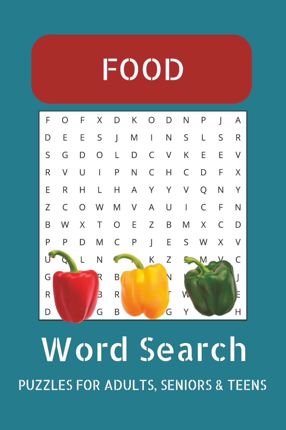 The Ultimate Food Word Search Puzzle Book: 55 Easy-to-Read Food Word Searches for Adults, Teens and Seniors | Cooking, Baking, Recipes and More | 6x9 Inches, 110 Pages