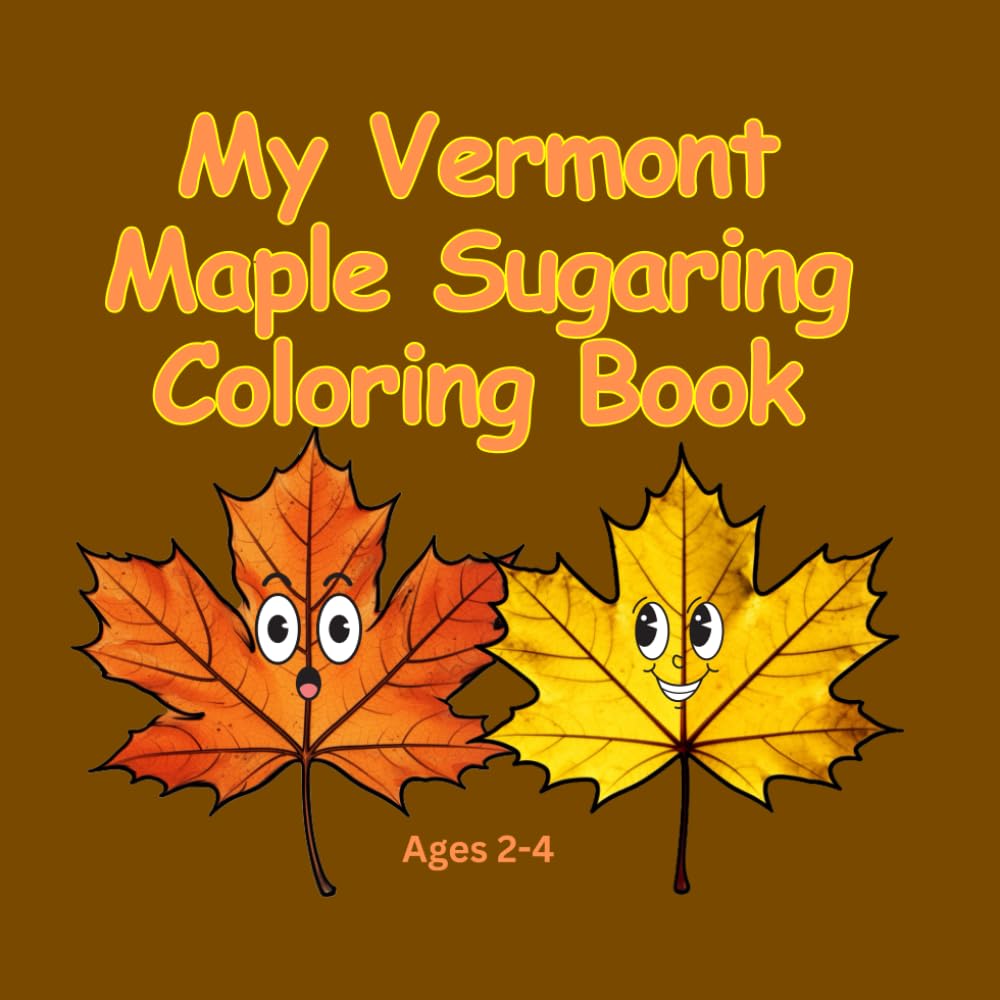 Vermont Maple Syrup Coloring Book: A Sweet Little Souvenir from the Green Mountain State