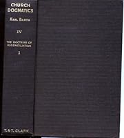 Church Dogmatics The Doctrine of Reconciliation Volume IV, Part III, First and Second Half B000SI45IW Book Cover