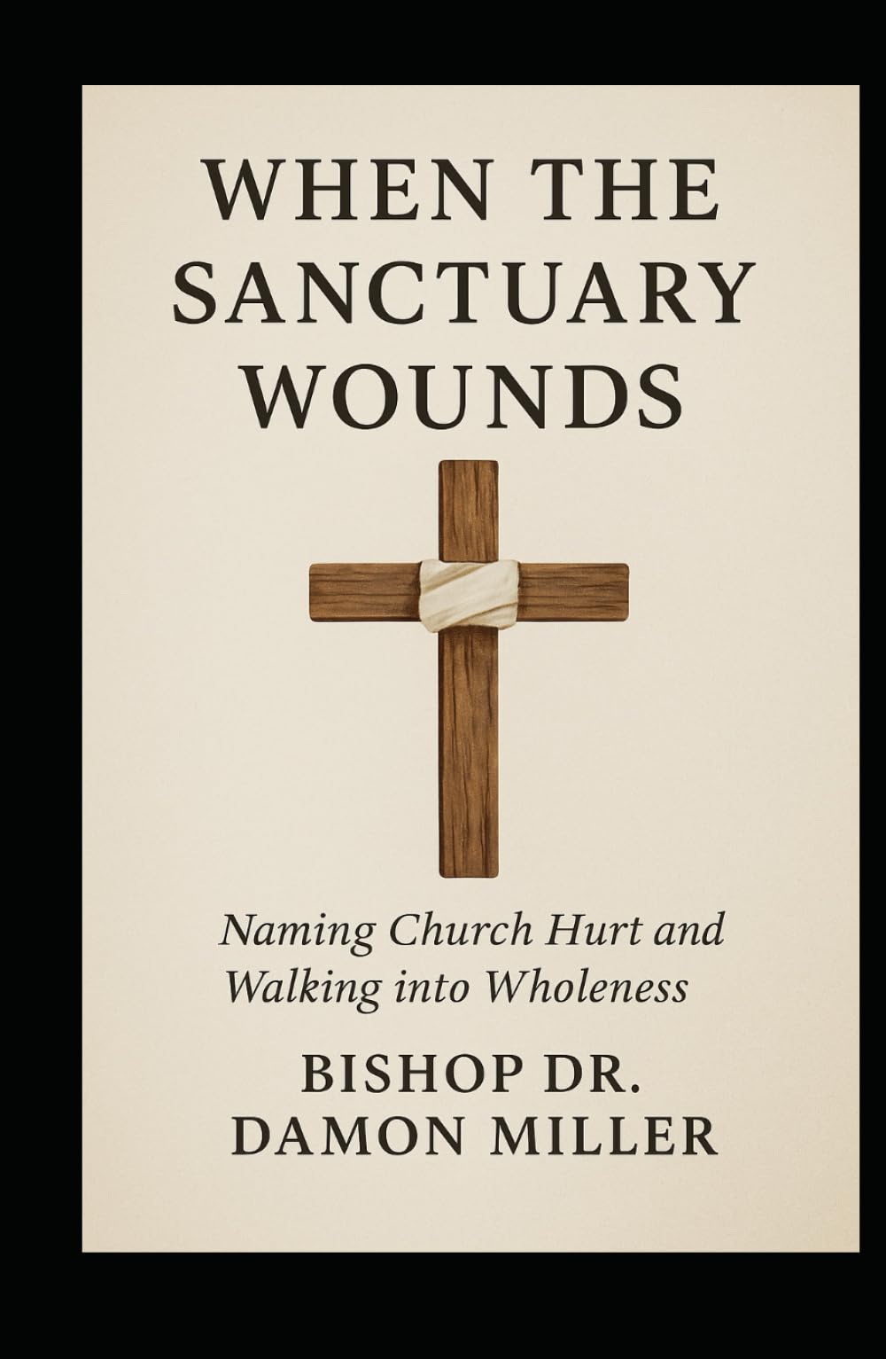 When The Sanctuary Wounds: Naming Church Hurt and Walking into Wholeness